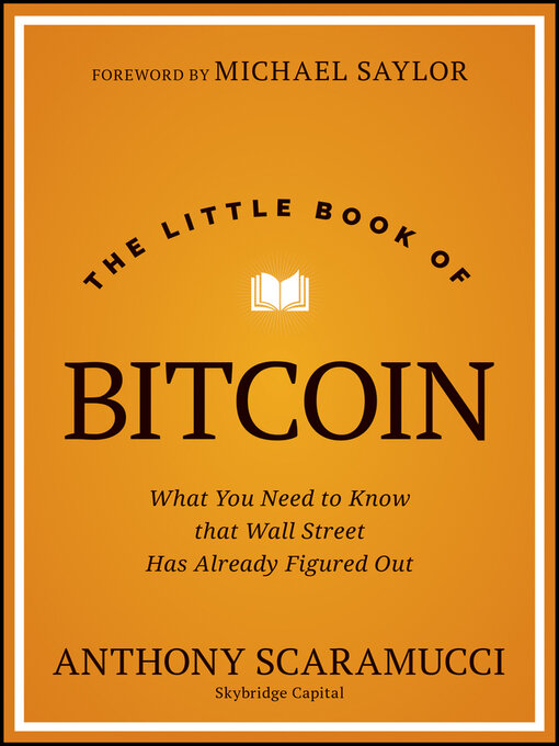 Title details for The Little Book of Bitcoin by Anthony Scaramucci - Available